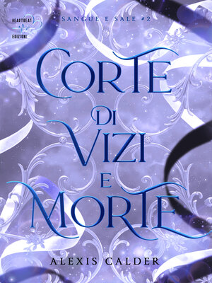 cover image of Corte di vizi e morte
